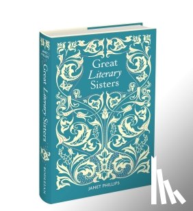Phillips, Janet - Great Literary Sisters
