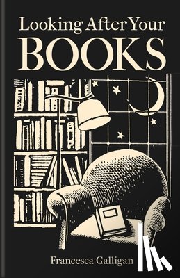 Galligan, Francesca - Looking After Your Books