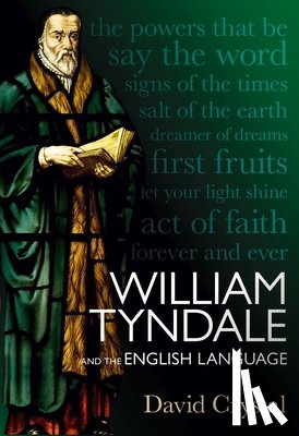 Crystal, David - William Tyndale and the English Language