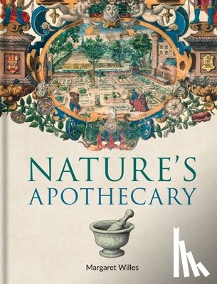 Willes, Margaret - Nature's Apothecary