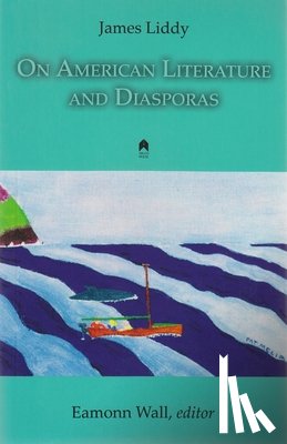 Liddy, James - On American Literature and Diasporas