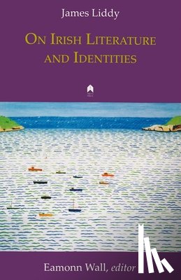 Liddy, James - On Irish Literature and Identities