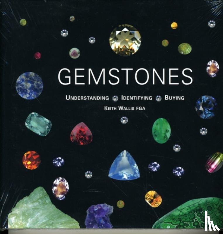Keith Wallis - Gemstones: Understanding, Identifying, Buying