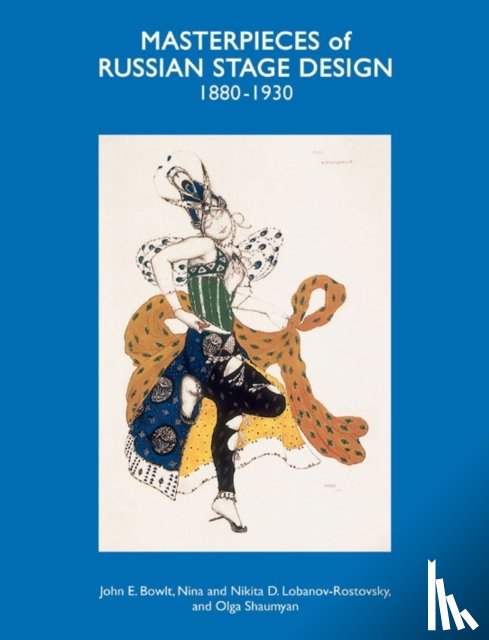 Bowlt, John E., Lobanov-Rostovsky, Nikita. D., Lobanov-Rostovsky, Nina - Masterpieces of Russian Stage Design