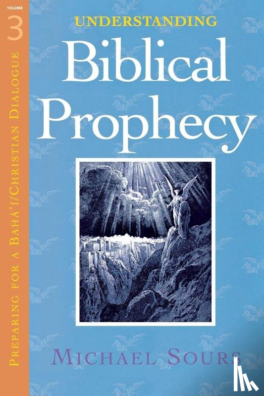 Michael W. Sours - Understanding Biblical Prophecy