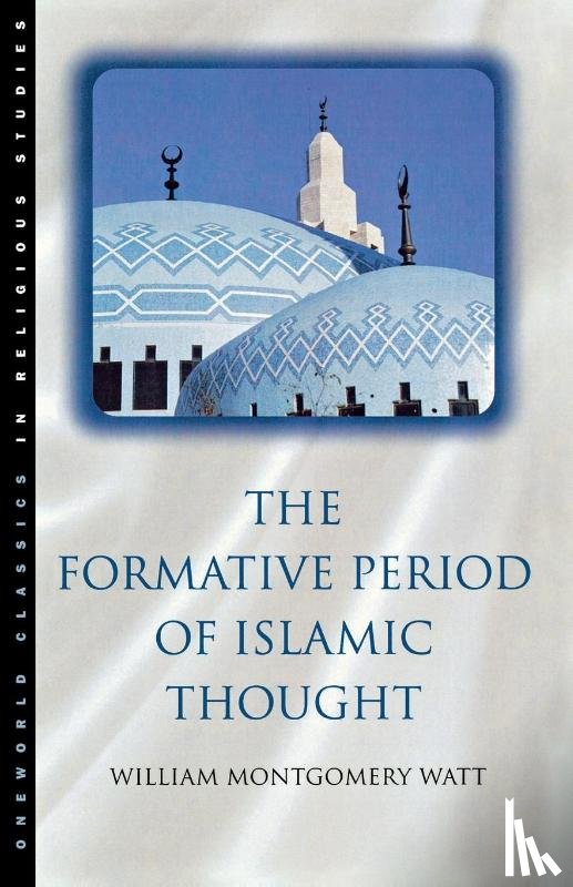 Prof. W. Montgomery Watt - The Formative Period of Islamic Thought
