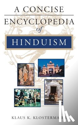 Klaus K. Klostermaier - A Concise Encyclopedia of Hinduism