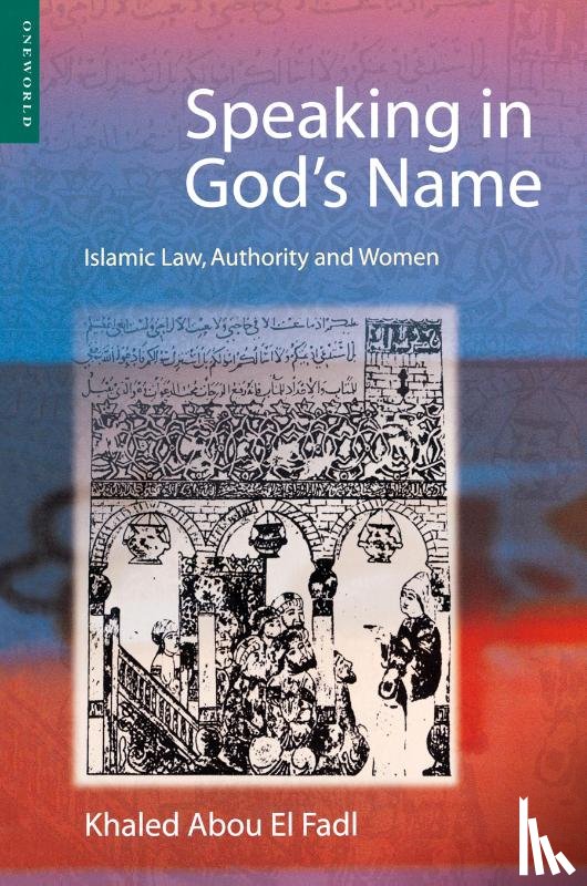 Khaled Abou El Fadl - Speaking in God's Name