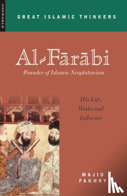 Fakhry, Majid - Al-Farabi, Founder of Islamic Neoplatonism