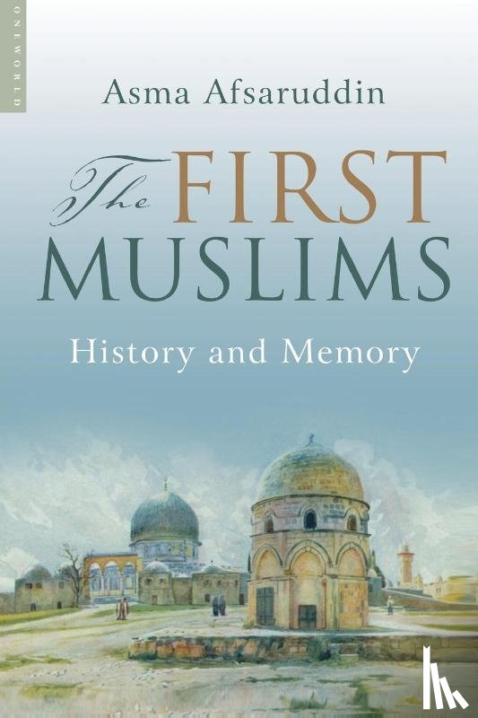 Afsaruddin, Asma - The First Muslims