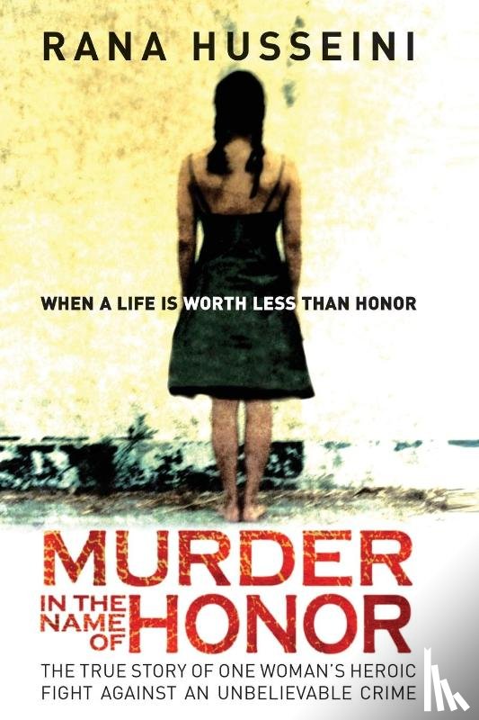 Husseini, Rana - Murder in the Name of Honor