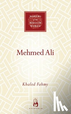 Fahmy, Khaled - Mehmed Ali