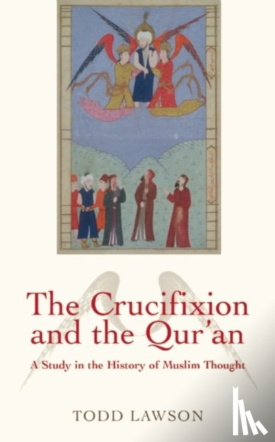 Lawson, Todd - The Crucifixion and the Qur'an