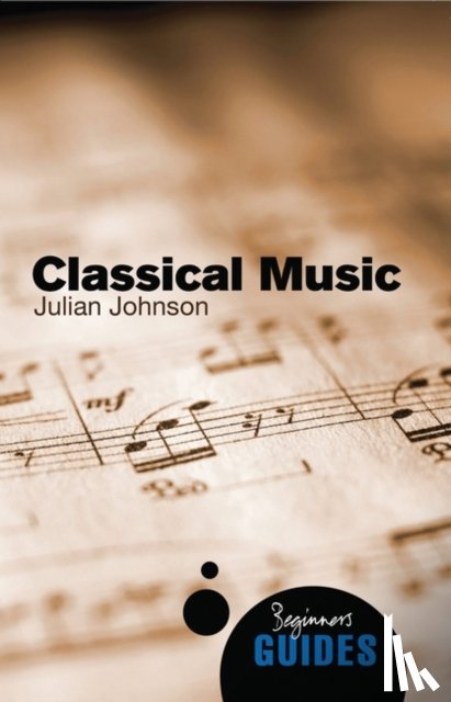 Johnson, Julian (University of Sussex) - Classical Music