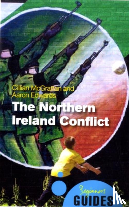 Edwards, Aaron, McGrattan, Cillian - The Northern Ireland Conflict