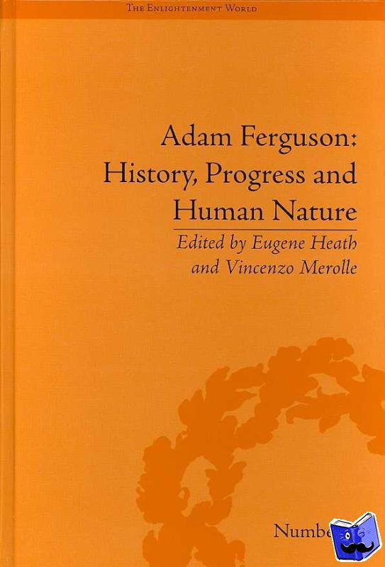 Heath, Eugene - Adam Ferguson: History, Progress and Human Nature