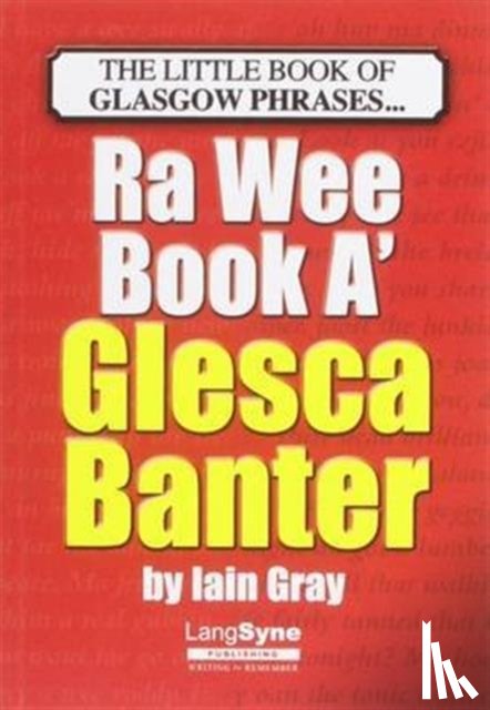 Gray, Iain - The Wee Book a Glesca Banter
