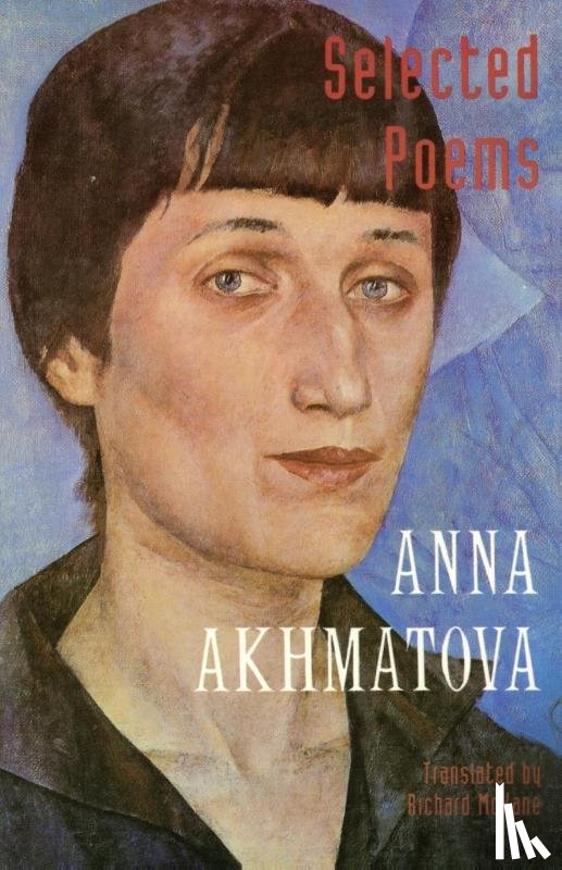 Akhmatova, Anna Andreevna - Selected Poems