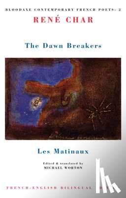 Char, René - The Dawn Breakers: Les Matinaux