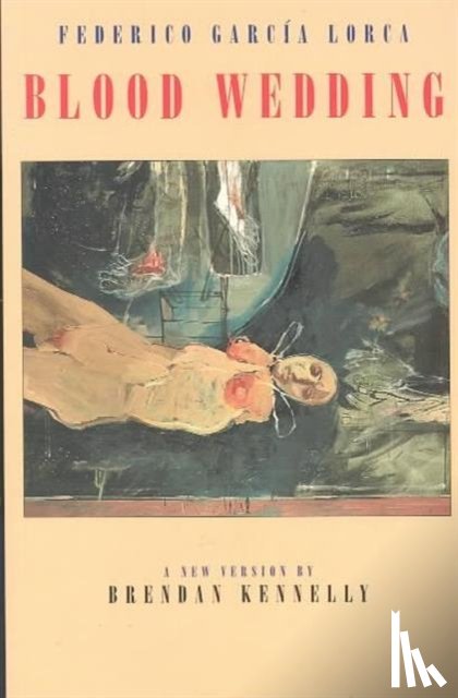 Garcia Lorca, Federico - Blood Wedding