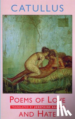 Catullus, Gaius Valerius - Poems of Love and Hate