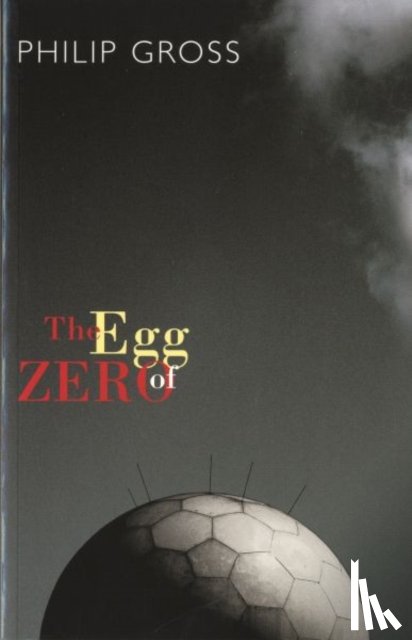 Gross, Philip - The Egg of Zero