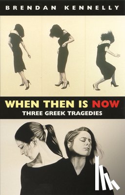 Kennelly, Brendan - When Then is Now