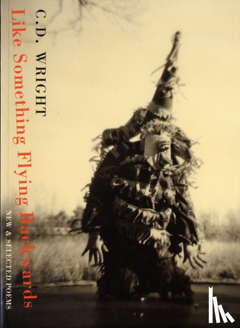 Wright, C. D. - Like Something Flying Backwards