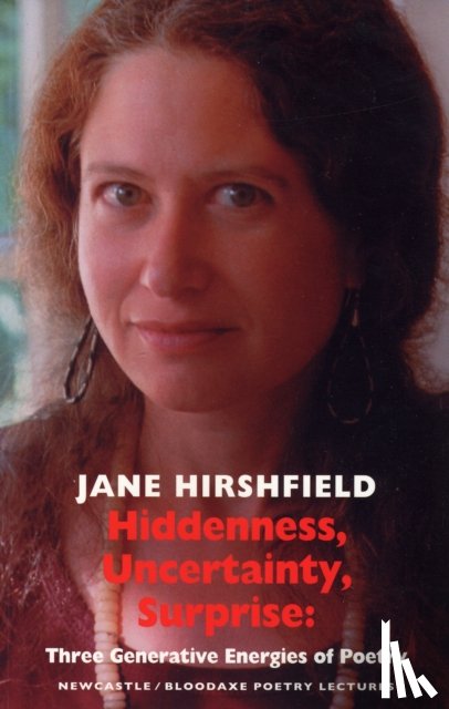 Hirshfield, Jane - Hiddenness, Uncertainty, Surprise