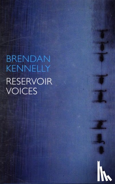 Kennelly, Brendan - Reservoir Voices
