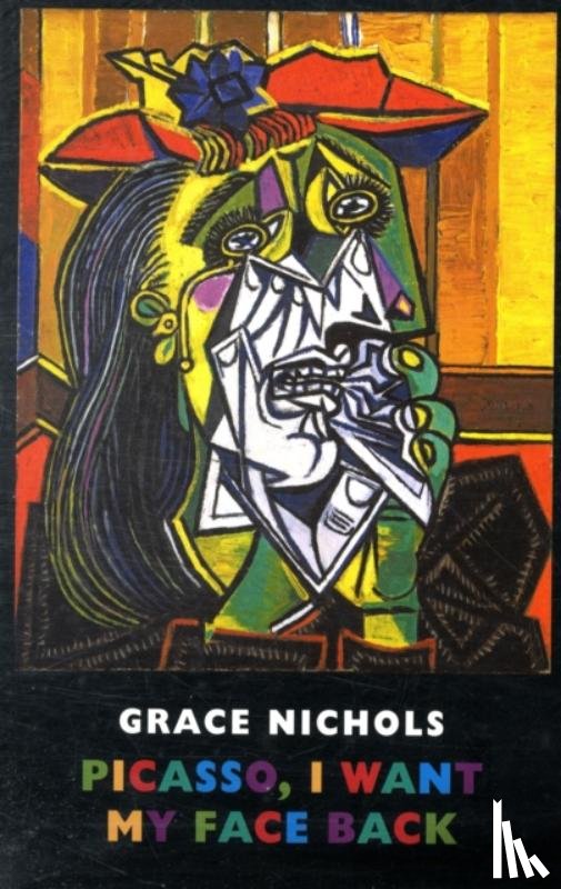 Nichols, Grace - Picasso, I Want My Face Back