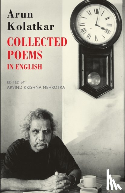 Kolatkar, Arun - Collected Poems in English
