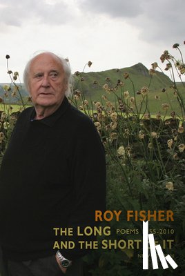 Fisher, Roy - The Long and the Short of It