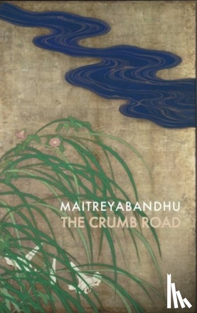 Maitreyabandhu - The Crumb Road