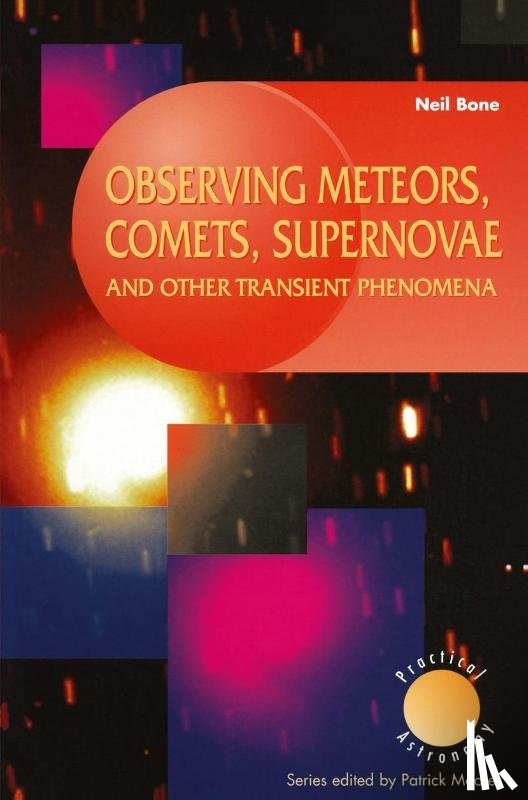 Bone, Neil - Observing Meteors, Comets, Supernovae and other Transient Phenomena