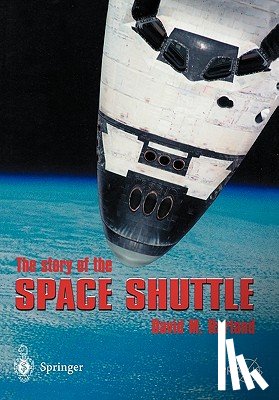 Harland, David M. - The Story of the Space Shuttle