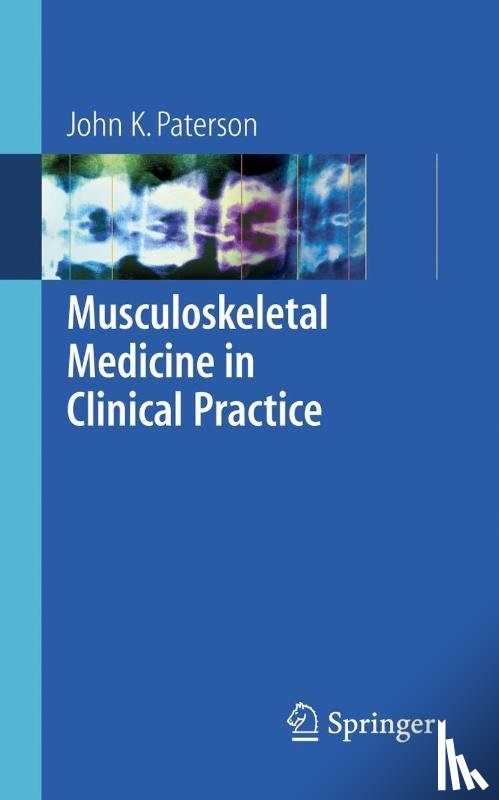 Paterson, John K. - Musculoskeletal Medicine in Clinical Practice