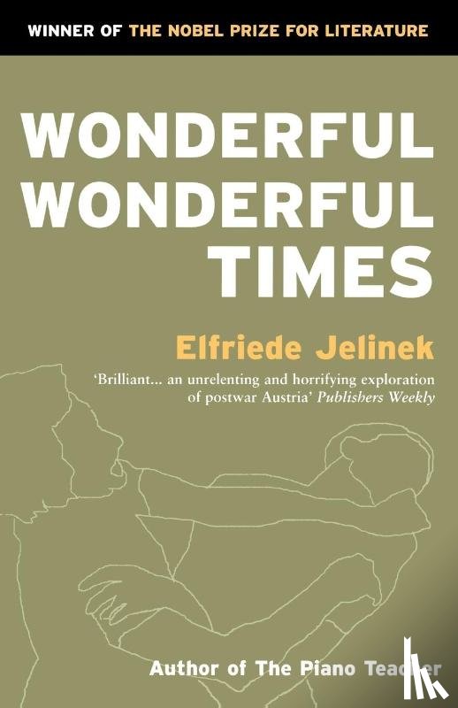 Jelinek, Elfriede - Wonderful, Wonderful Times