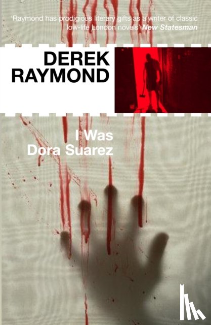 Raymond, Derek - I Was Dora Suarez
