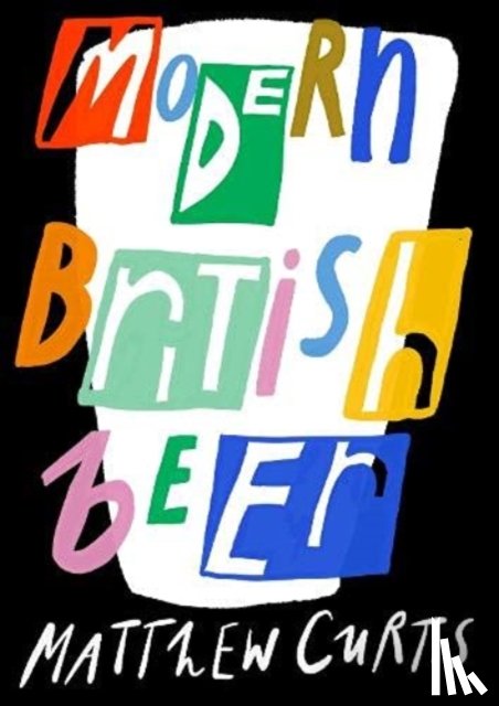 Curtis, Matthew - Modern British Beer