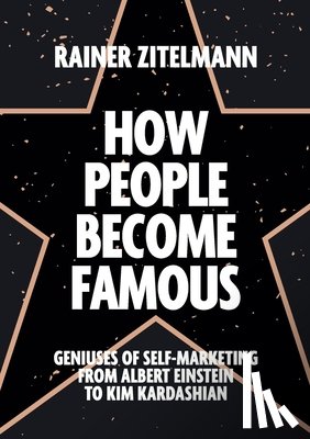 Zitelmann, Rainer - How People Become Famous