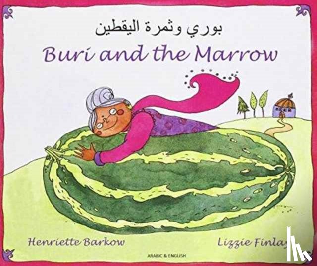 Henriette Barkow, Lizzie Finlay - Buri and the Marrow in Arabic and English