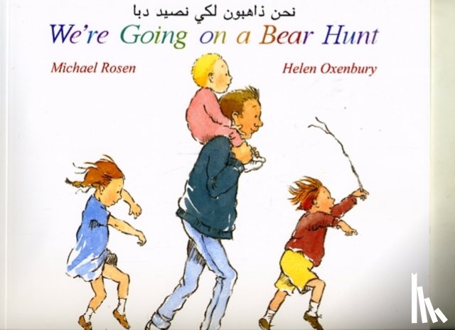Rosen, Michael - We're Going on a Bear Hunt in Arabic and English