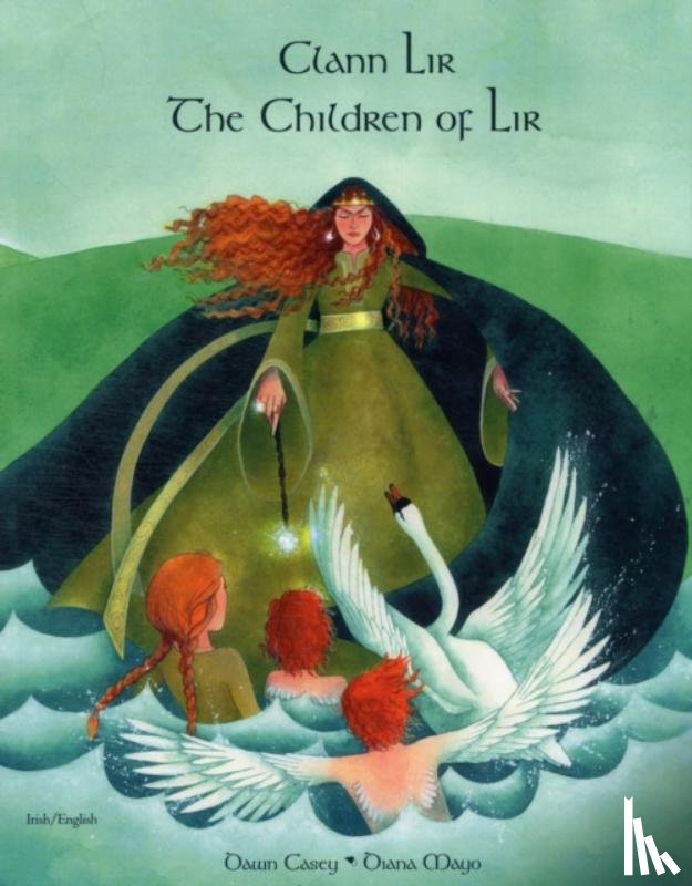 Casey, Dawn - The Children of Lir in Irish and English