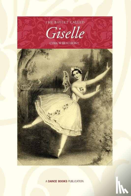 Beaumont, Cyril W. - The Ballet Called Giselle