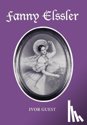 Guest, Ivor - Fanny Elssler