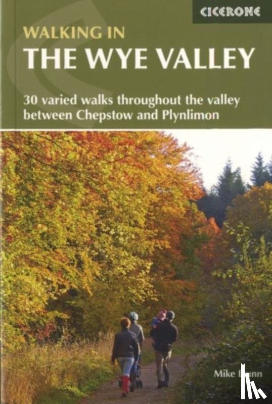 Dunn, Mike - Walking in the Wye Valley