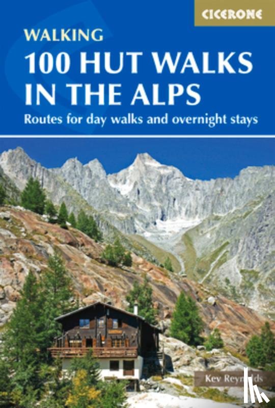 Reynolds, Kev - 100 Hut Walks in the Alps