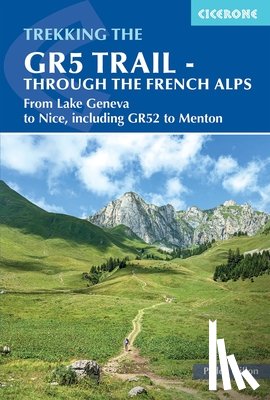 Dillon, Paddy - The GR5 Trail - Through the French Alps