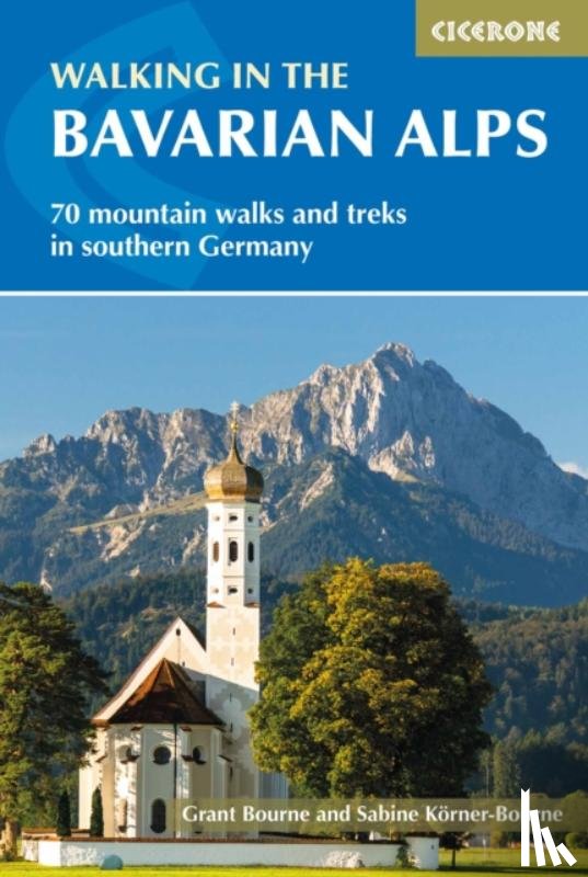 Bourne, Grant, KA¶rner-Bourne, Sabine - Walking in the Bavarian Alps